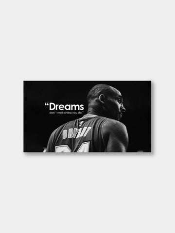 “Dreams Don’t Work Unless You Do” – Mamba Mentality Canvas