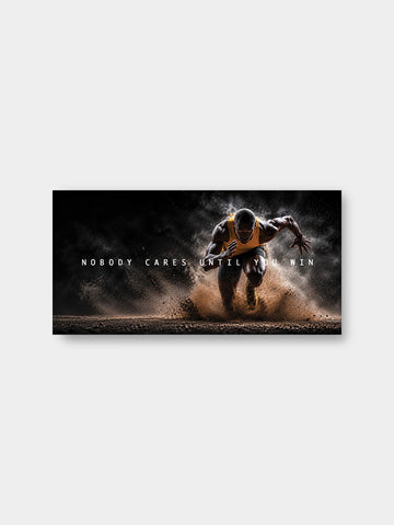 Nobody Cares Until You Win Canvas Wall Art – Motivational Athlete Sprint Poster